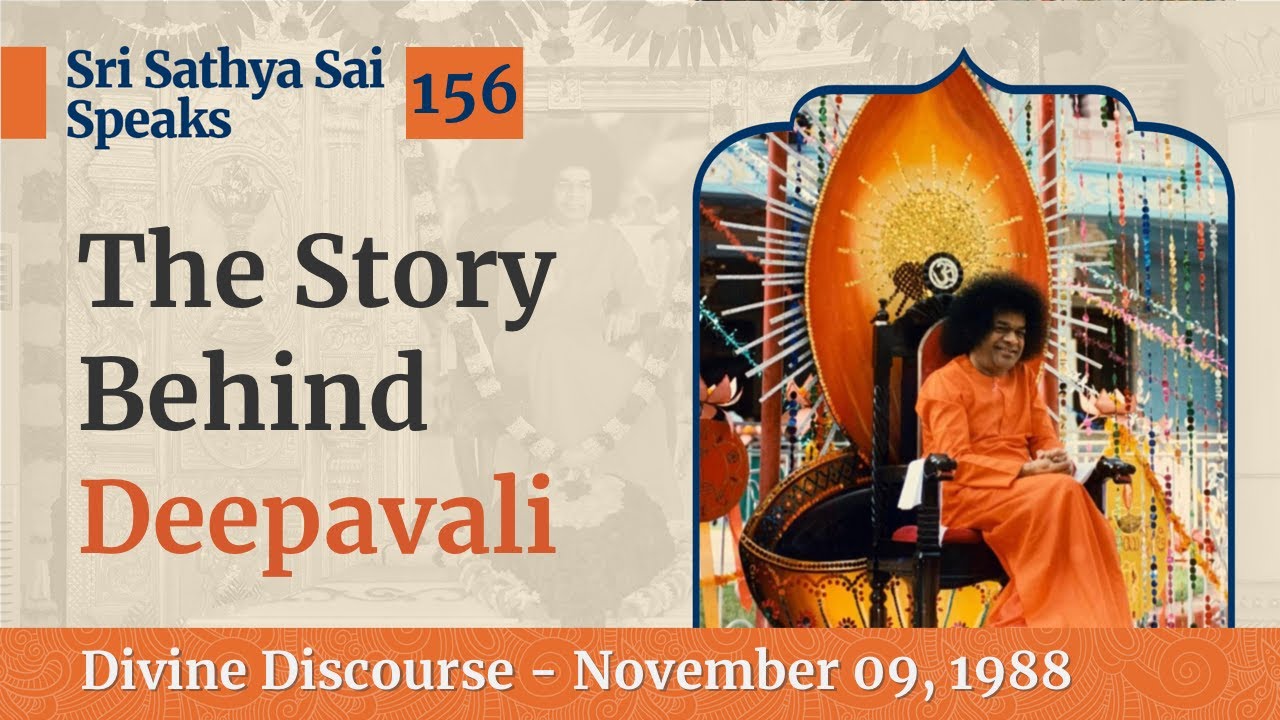 156 - The Story Behind Deepavali | Sri Sathya Sai Speaks | Nov 09, 1988
