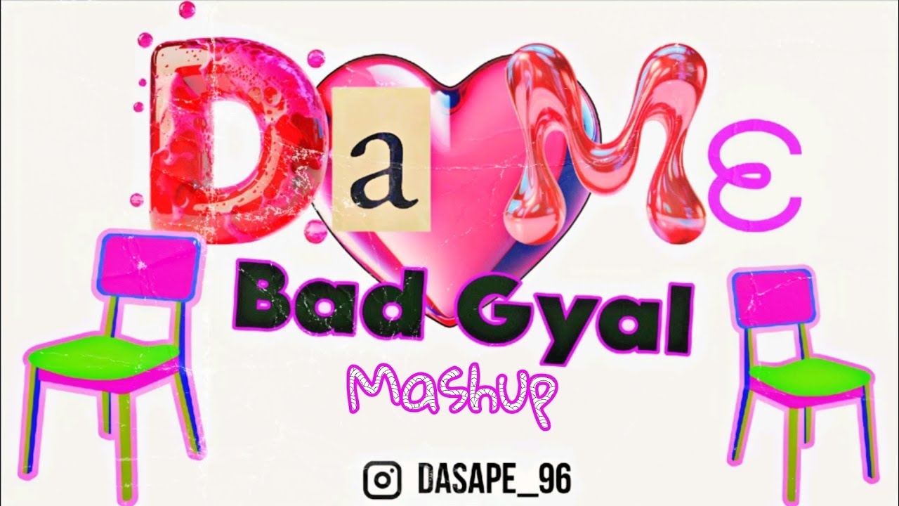 MASHUP Da Me - Bad Gyal ft. Wisin & Yandel, Alexis & Fido) | Dj Tapiz