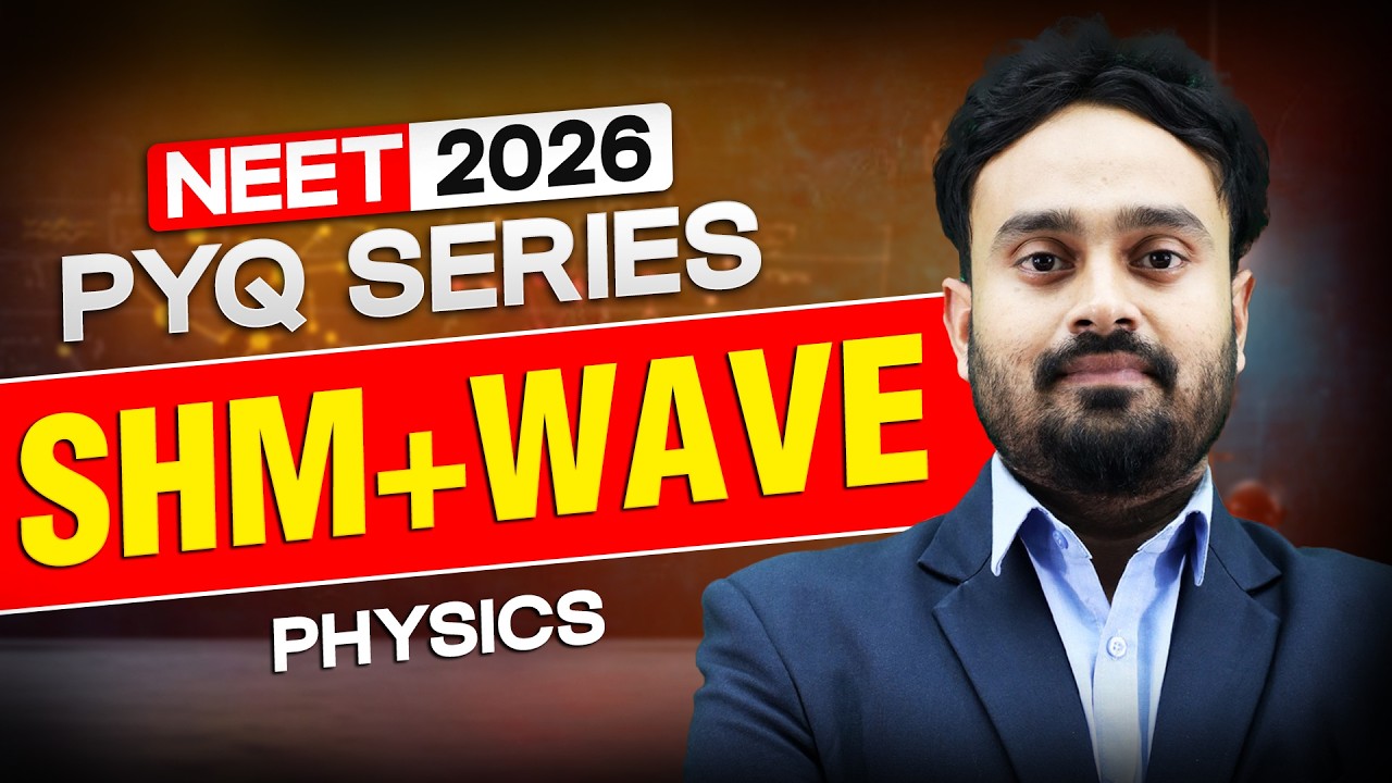 NEET 2026 Physics: SHM and Wave PYQ Analysis & Important Questions | Motion NEET