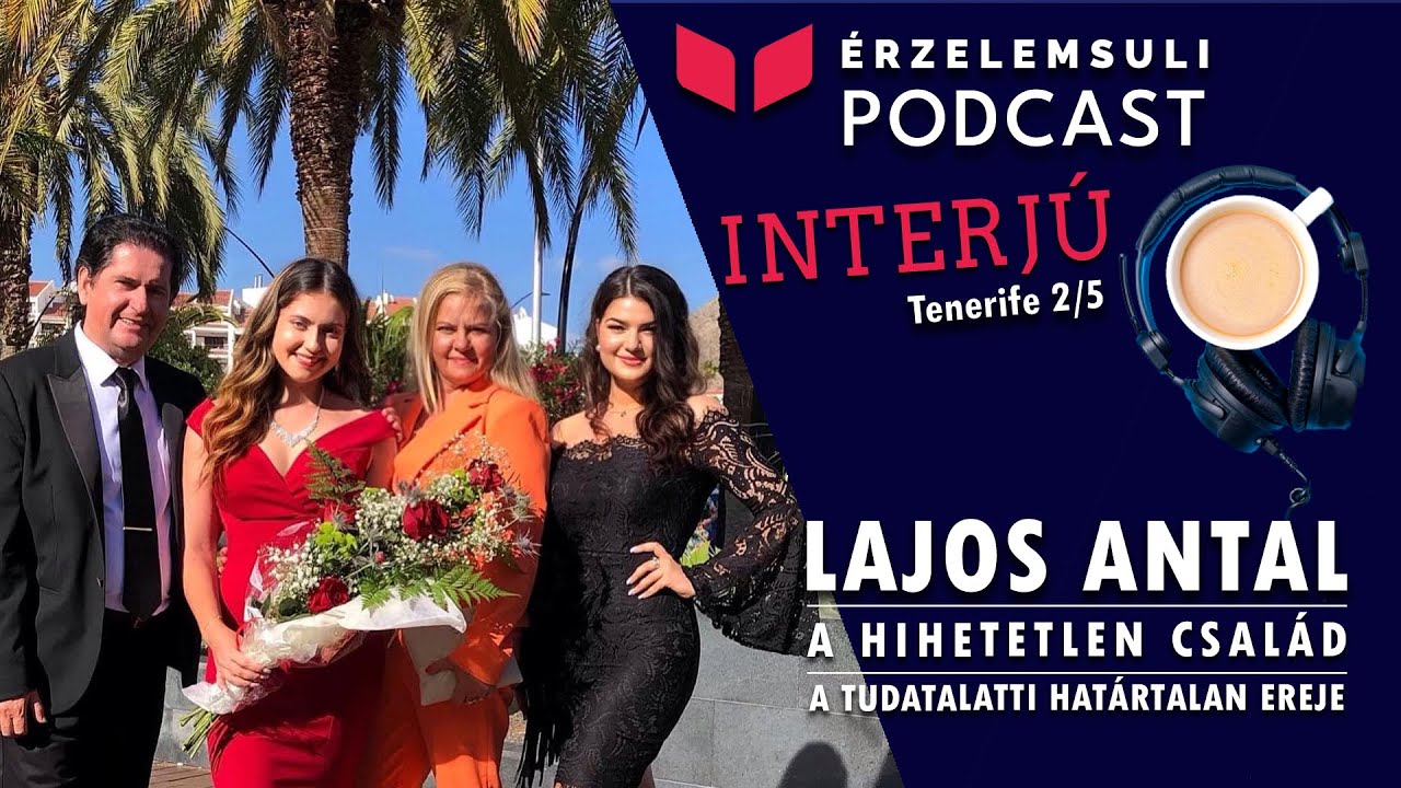 Tenerife 2/5 Lajos Antal a Hihetetlen csal&aacute;d - a Tudatalatti hat&aacute;rtalan ereje