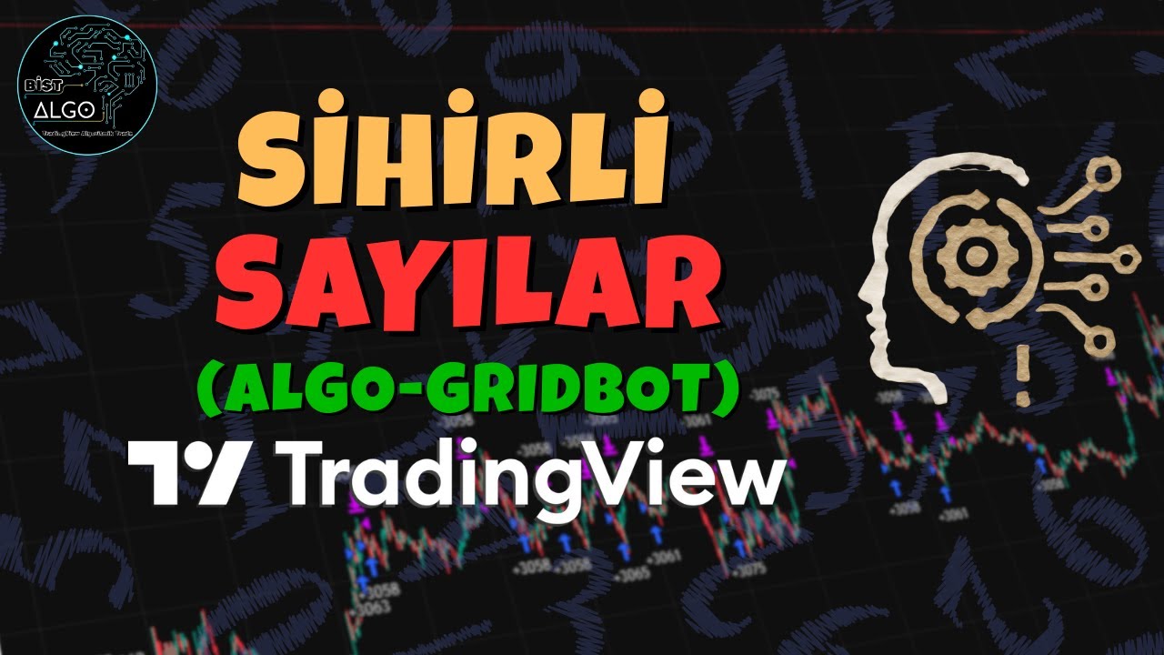 TradingView Grid Bot | Sihirli Sayılar ✨️ [Algoritmik Gridbot] | BİST ROBOT