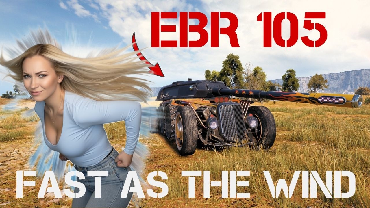 EBR 105: FAST AS THE WIND - World of Tanks 2.0