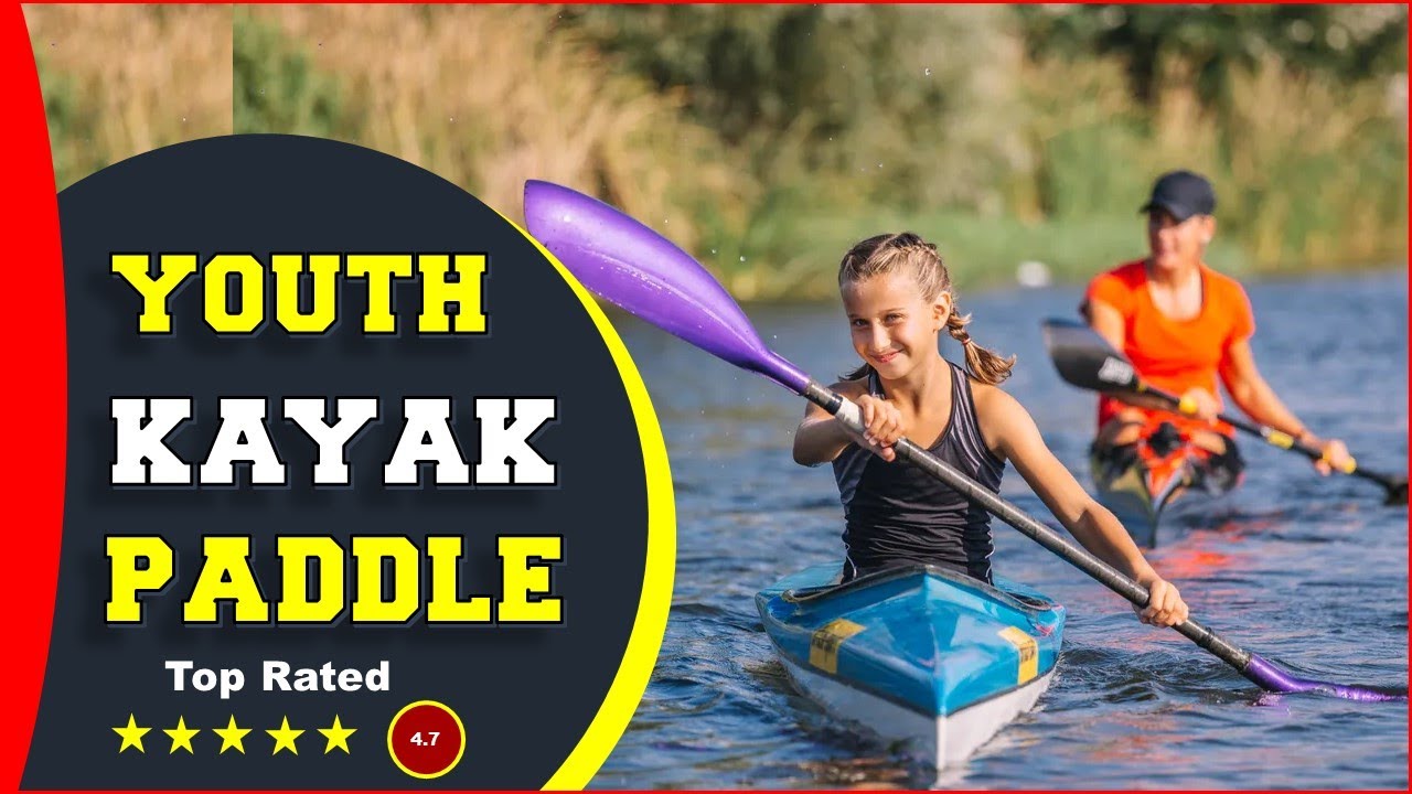 ✅ Top 5:  Best Youth Kayak Paddle in 2023
