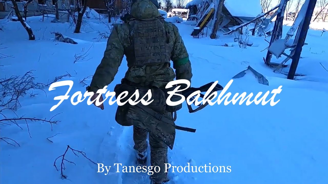 Fortress Bakhmut | Ukraine 22' - 23'