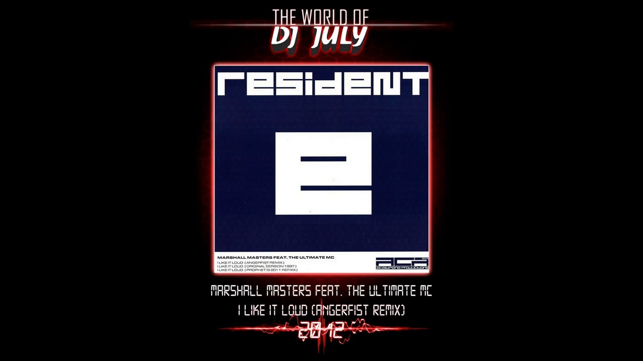 MARSHALL MASTERS FEAT THE ULTIMATE MC- I LIKE IT LOUD (ANGERFIST REMIX) 2012