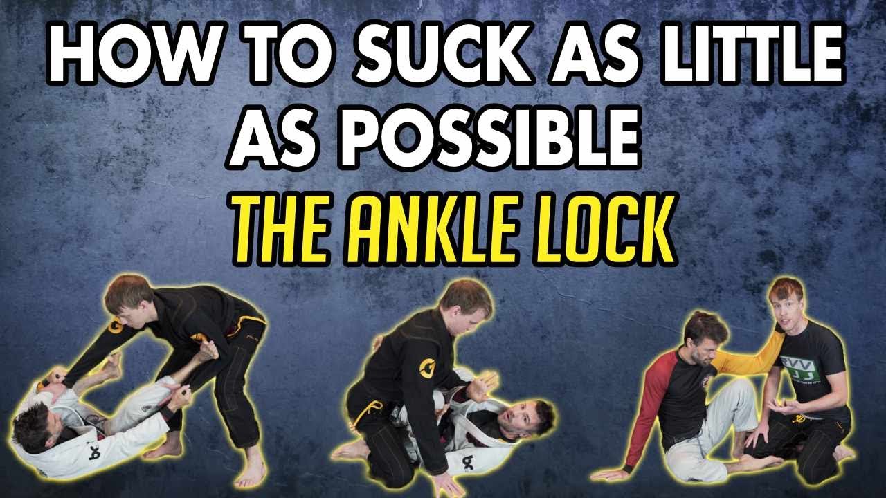 BJJ Lesson 51: The Ankle Lock - Fundamentals Of Submissions