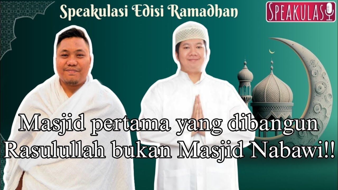 Ternyata Masjid Nabawi bukan masjid pertama yang dibangun Rasulullah di Kota Madinah‼️- SPEAKER