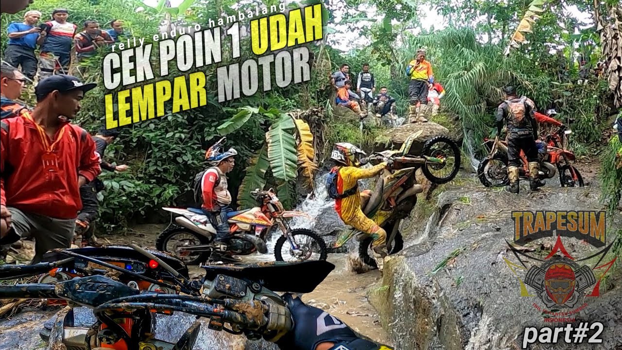 hard to hard relly enduro / DISINI MENTAL DI UJI #2
