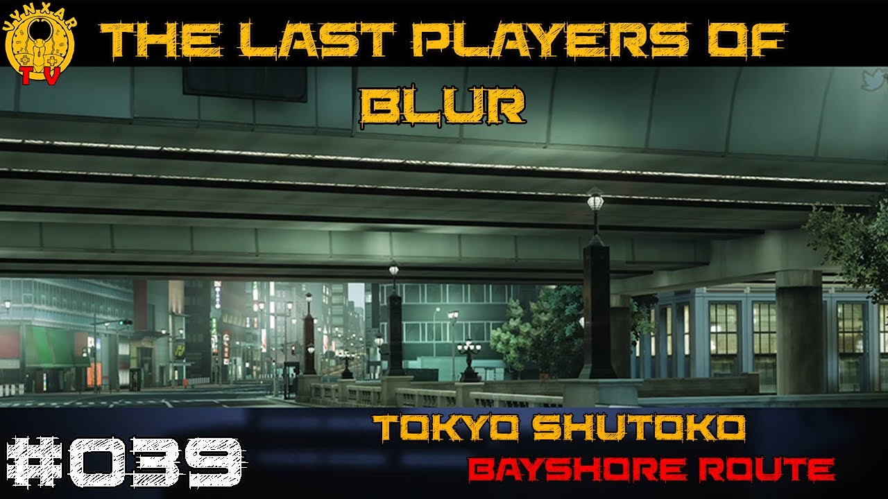 The Last Players of Blur - Tokyo Shutoko - Bayshore Route - #039