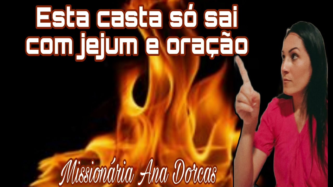 16-03-23- Está Casta Só Sai Com Jejum e oração  (Mateus 17:21)