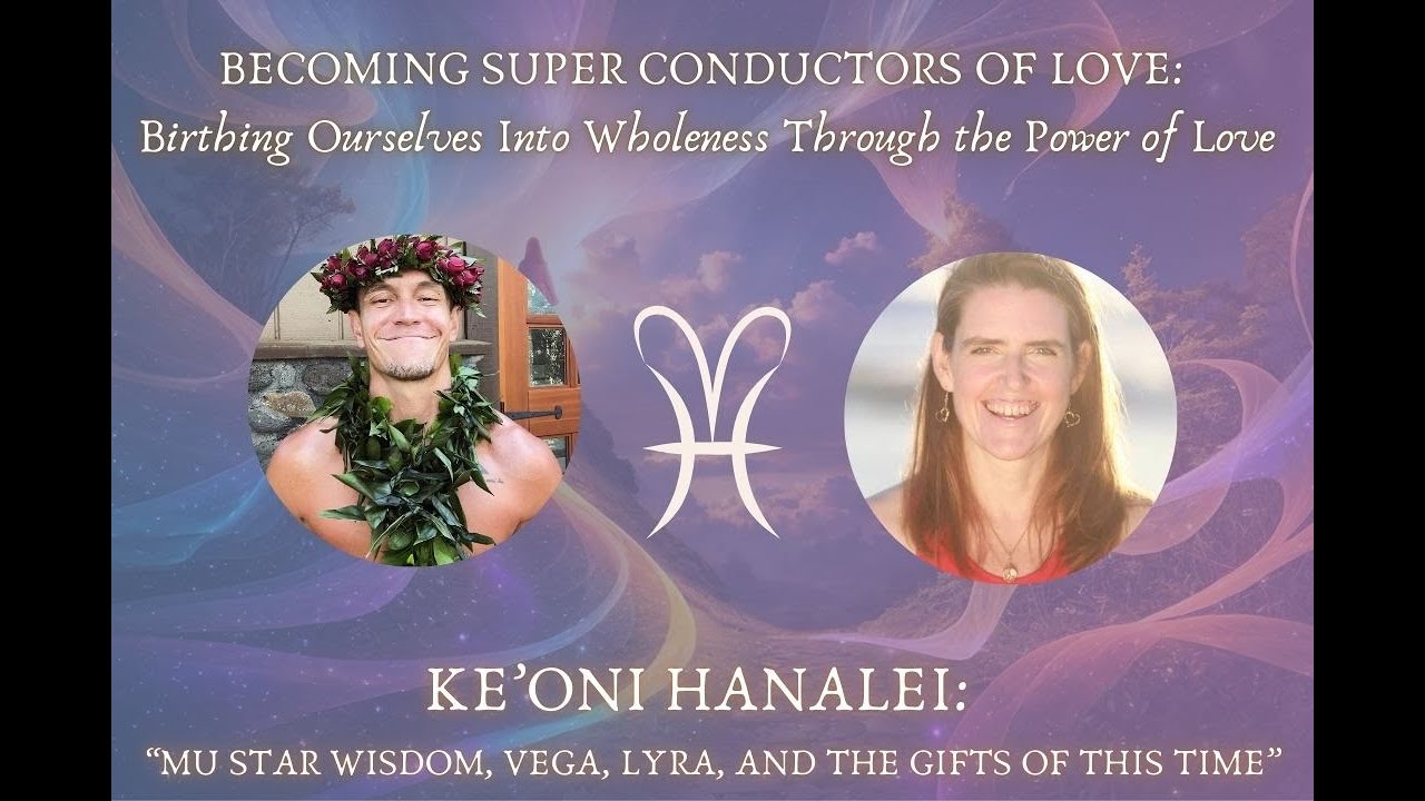 Ke'oni Hanalei - Becoming Super Conductors of Love Summit Talk - The Pivot Opportunity of Vega