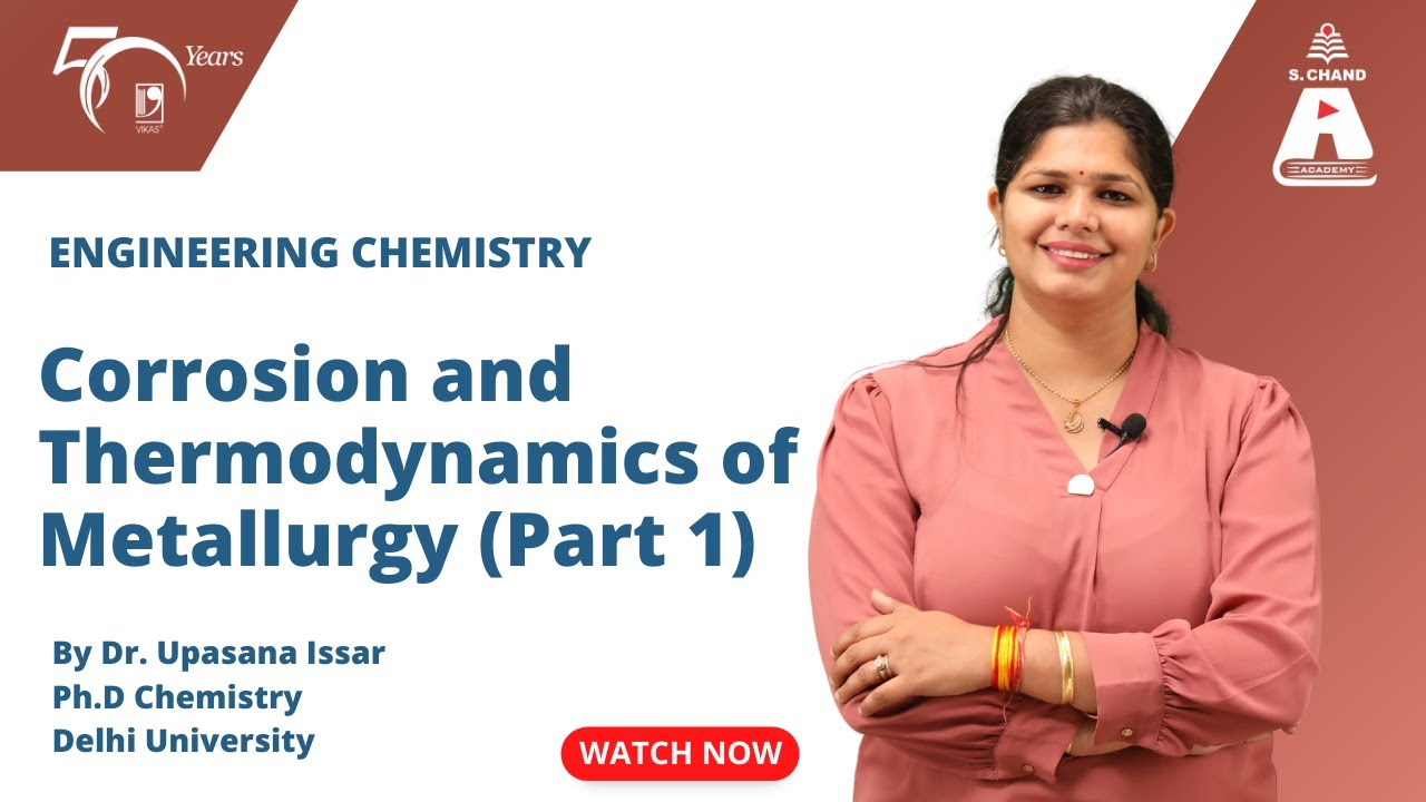 Corrosion and Thermodynamics of Metallurgy (Part 1) | Engineering Chemistry | S Chand Academy