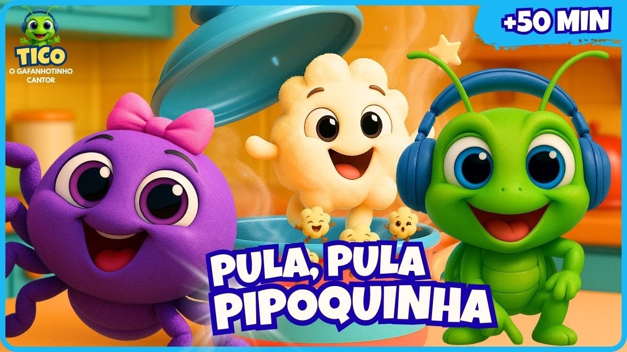 🌟 Pula Pula Pipoquinha com Tico e Dona Aranha | Música Infantil 50 min