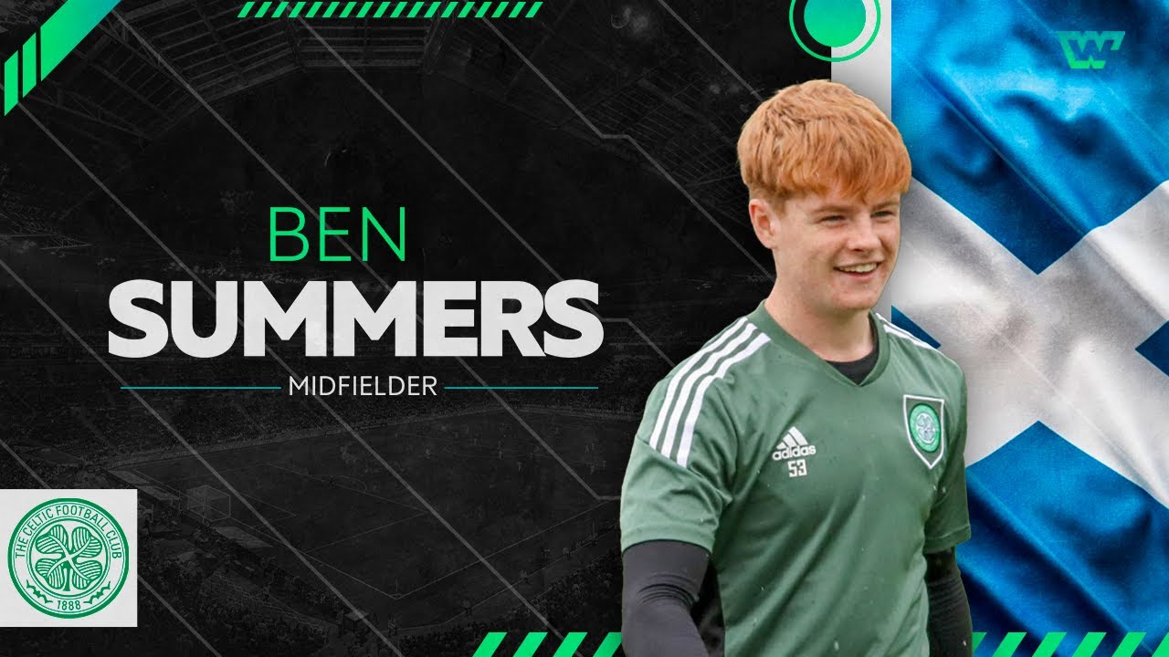 Ben Summers | Celtic FC | 2023 Glasgow Cup Final- Player Showcase