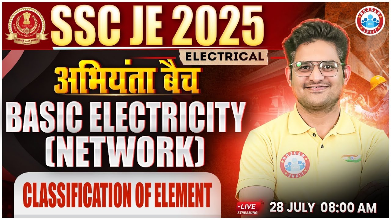SSC JE 2025 | Classification of Element | SSC JE Electrical Engineering Classes | Kishore Sir