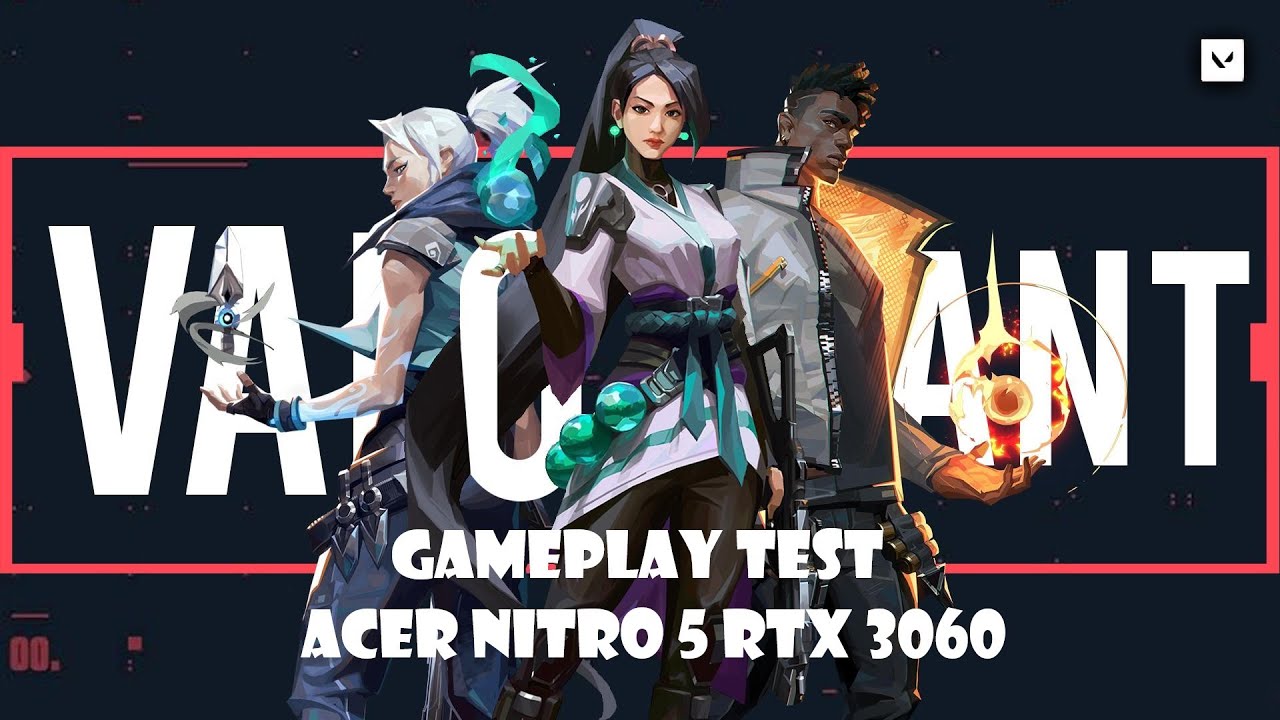 Acer Nitro 5 2021 Valorant Gameplay | RTX 3060 Intel i5, Graphics + FPS Testing In Low, Medium, High