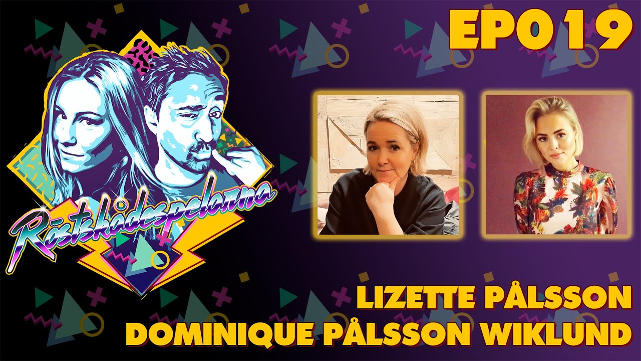 RÖSTSKÅDESPELARNA | EP019 | LIZETTE PÅLSSON & DOMINIQUE PÅLSSON WIKLUND