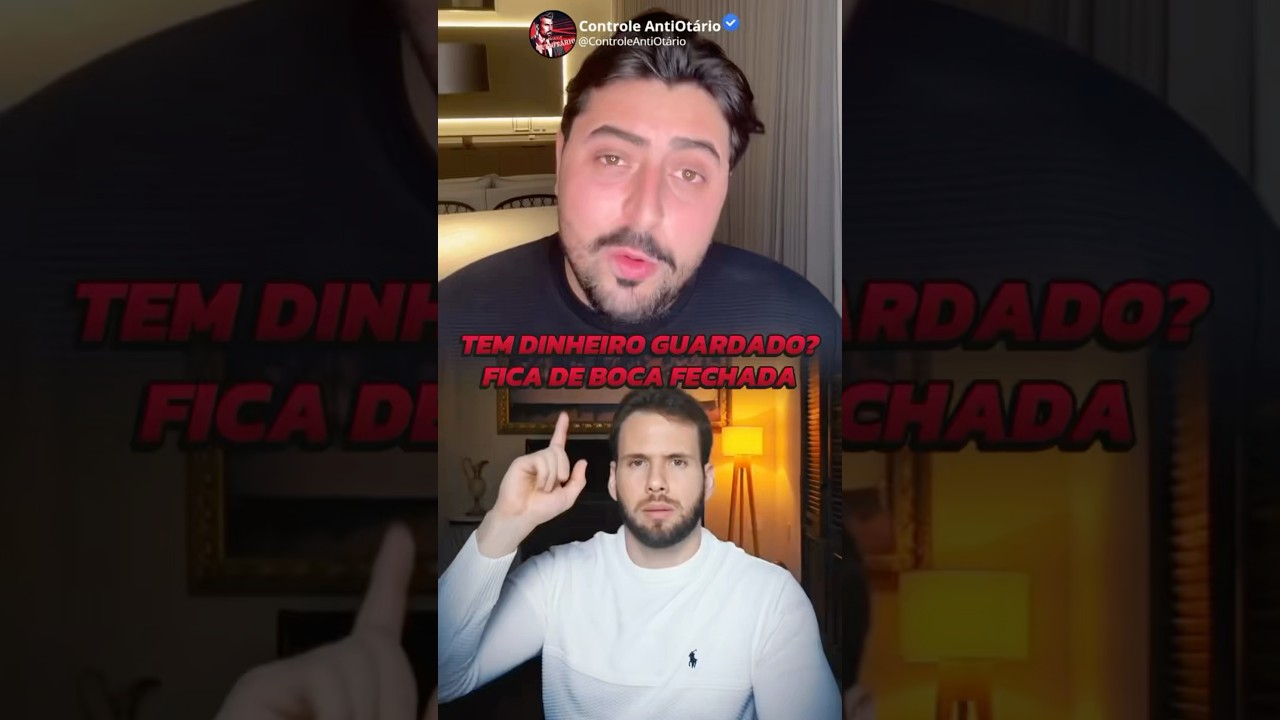 Tem dinheiro guardado? Fica de boca fechada.