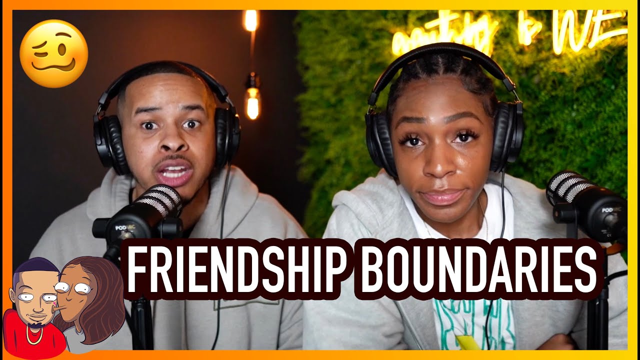 We Have Boundaries (Having Friends of the Opposite Sex + Trusting Each Other in Relationships)