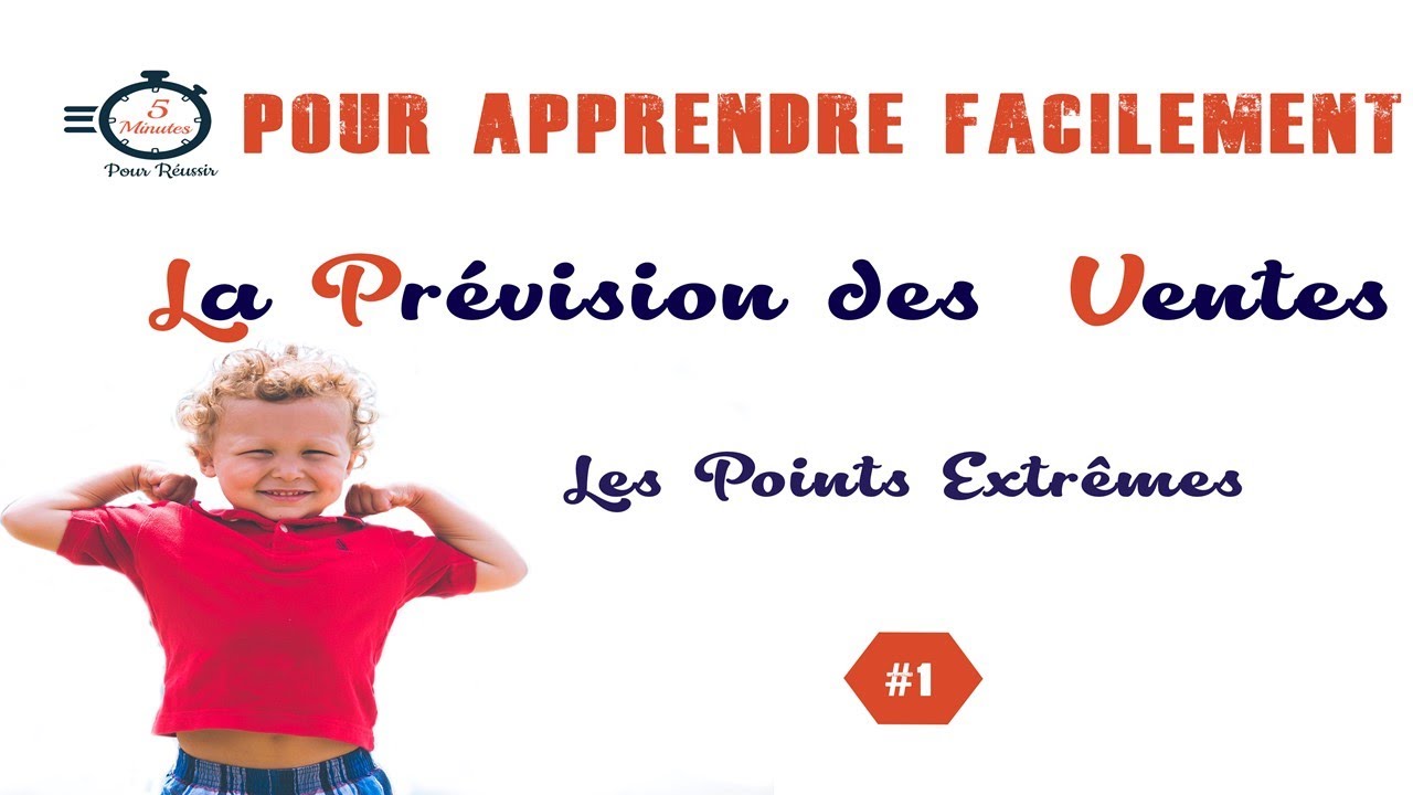 La Prévision des Ventes : La méthode des points extrêmes