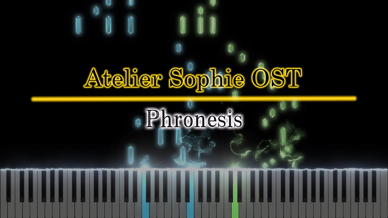 【ソフィーのアトリエ 1】Phronesis【ピアノアレンジ】【Atelier Sophie】