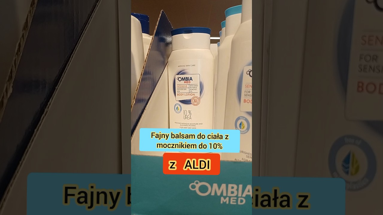 🆘Fajny balsam do ciała z mocznikiem z ALDI Ombia Med (r&oacute;żne warianty 👍). Sucha sk&oacute;ra. Łuszczyca 🐞