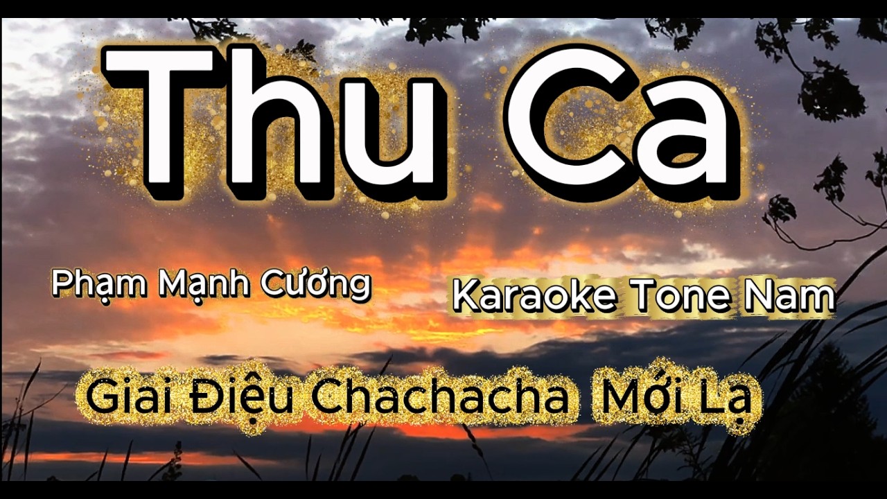 Thu Ca - Karaoke Tone Nam ( Điệu Chachacha Mới Lạ }