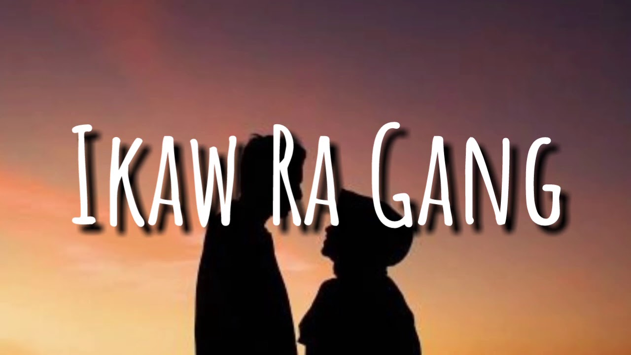 Ikaw Ra Gang - Dj Rowel with Lyrics