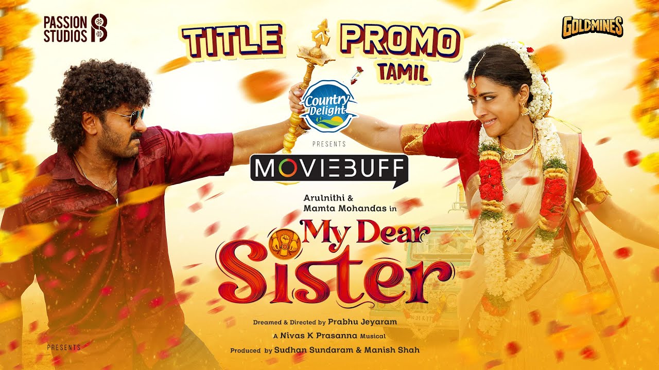 My Dear Sister Title Promo Video | Arulnithi | Mamta Mohandas | Arunpandian | Meenakshi Govindarajan