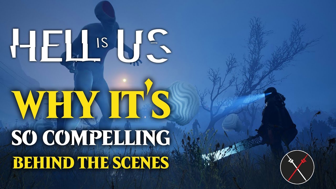 Hell is Us - WHY It's SO Compelling (Behind The Scenes)