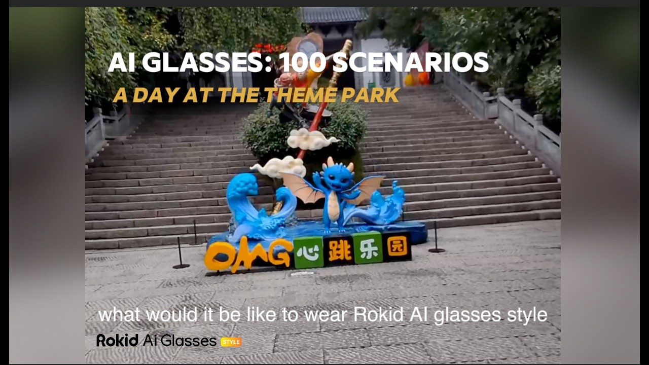 AI Glasses: 100 Scenarios | A Day at the Theme Park