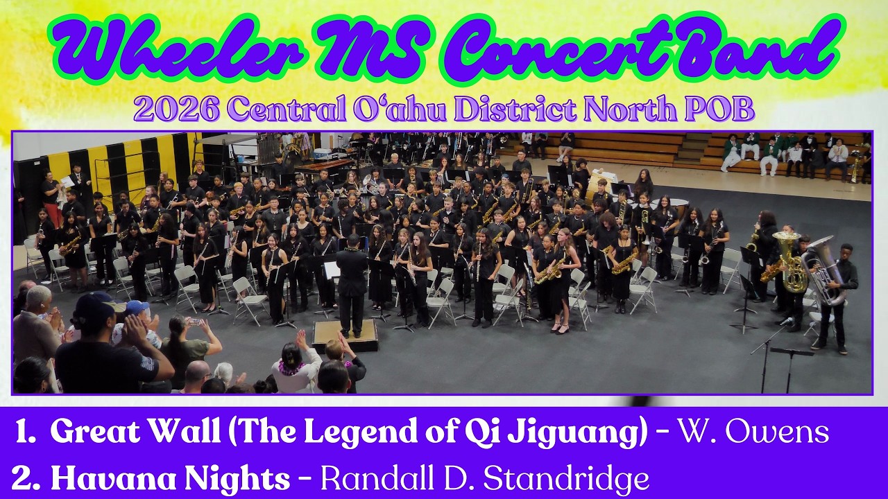① Great Wall / ② Havana Nights | Wheeler MS Concert Band | 2026 Central O‘ahu District North POB