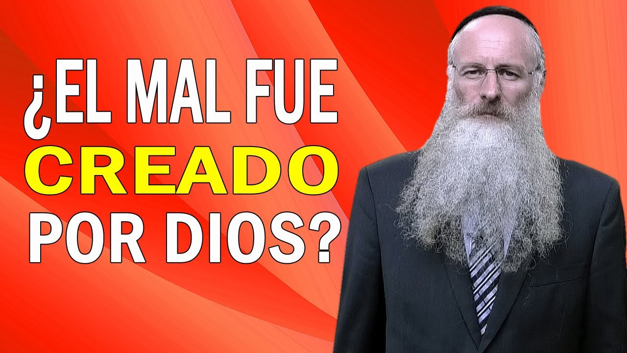&iquest;El Mal fue Creado por Dios?