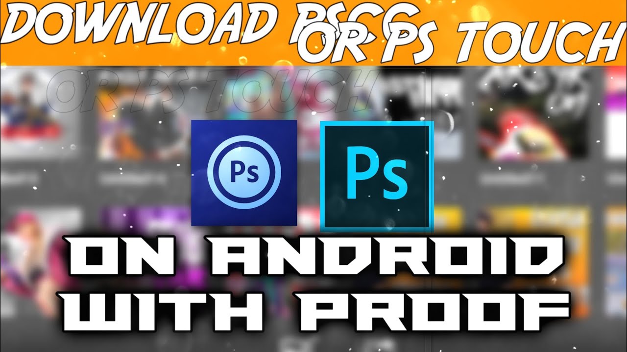 How to download pscc and pstouch on android for every android like android 9,10,5,6,7,8 with proof!!