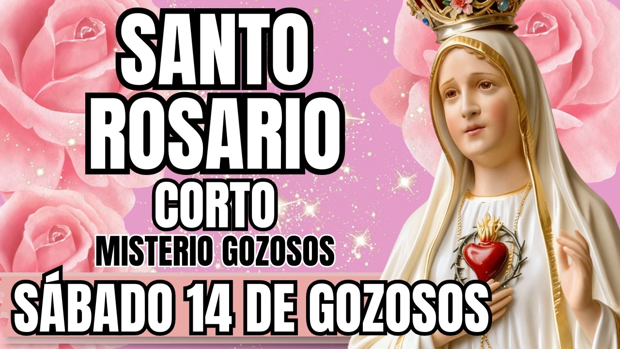 EL SANTO ROSARIO CORTO DE HOY – 🌹 MISTERIOS GOZOSOS🌹 ORACIÓN A LA VIRGEN MARÍA