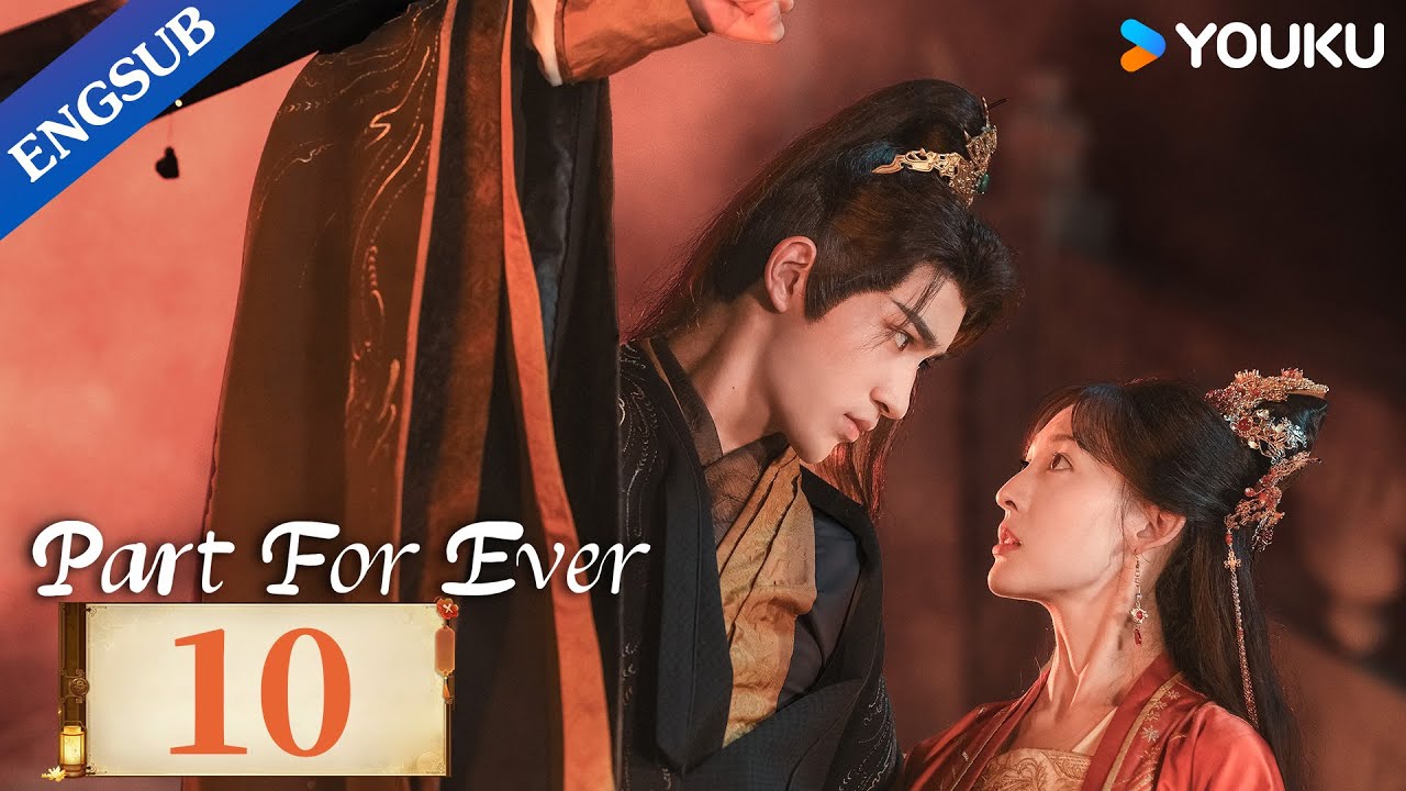 [Part For Ever] EP10 | Princess forced to marry the new city lord who overthrew her father | YOUKU