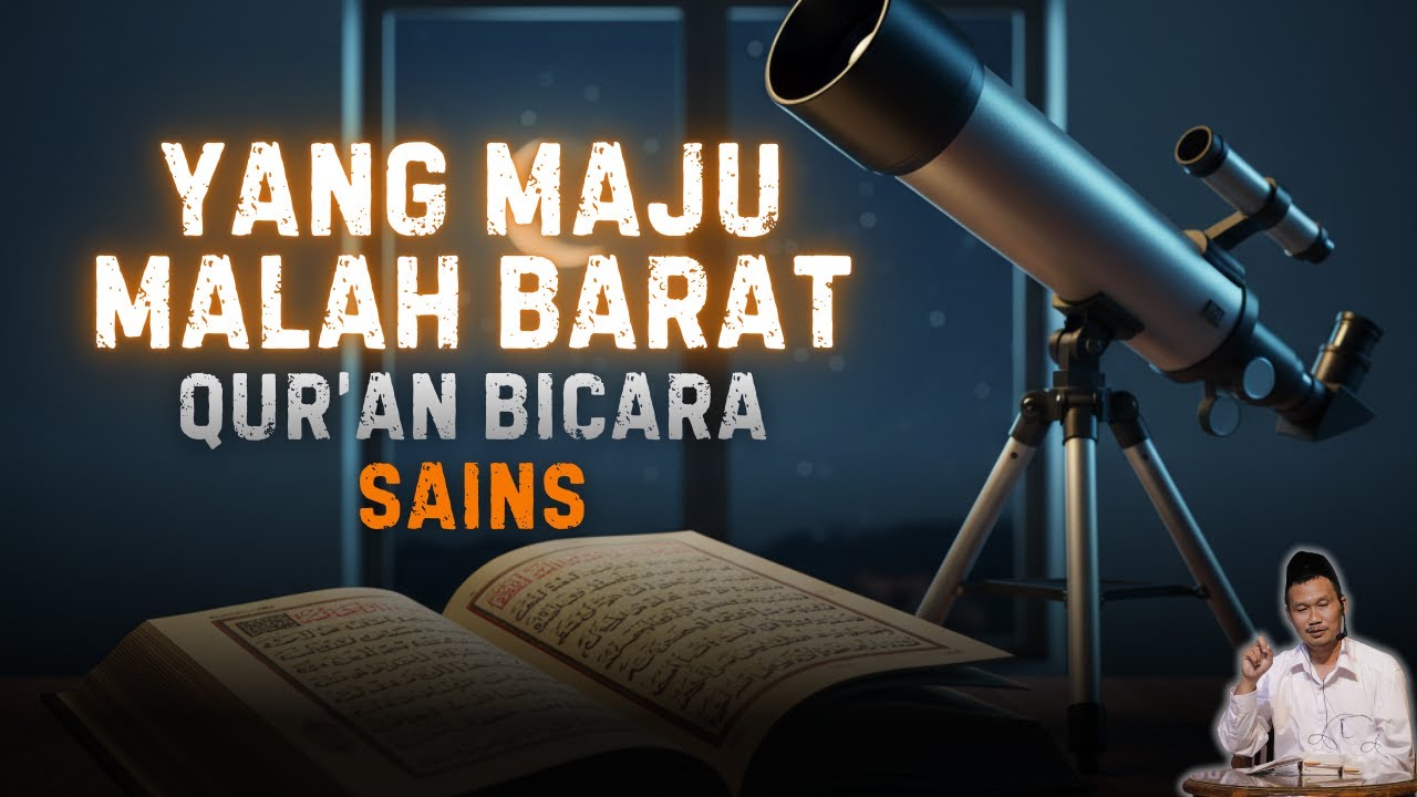 Al-Qur’an Bicara Sains, Tapi yang Menerapkannya Justru Barat | Gus Baha