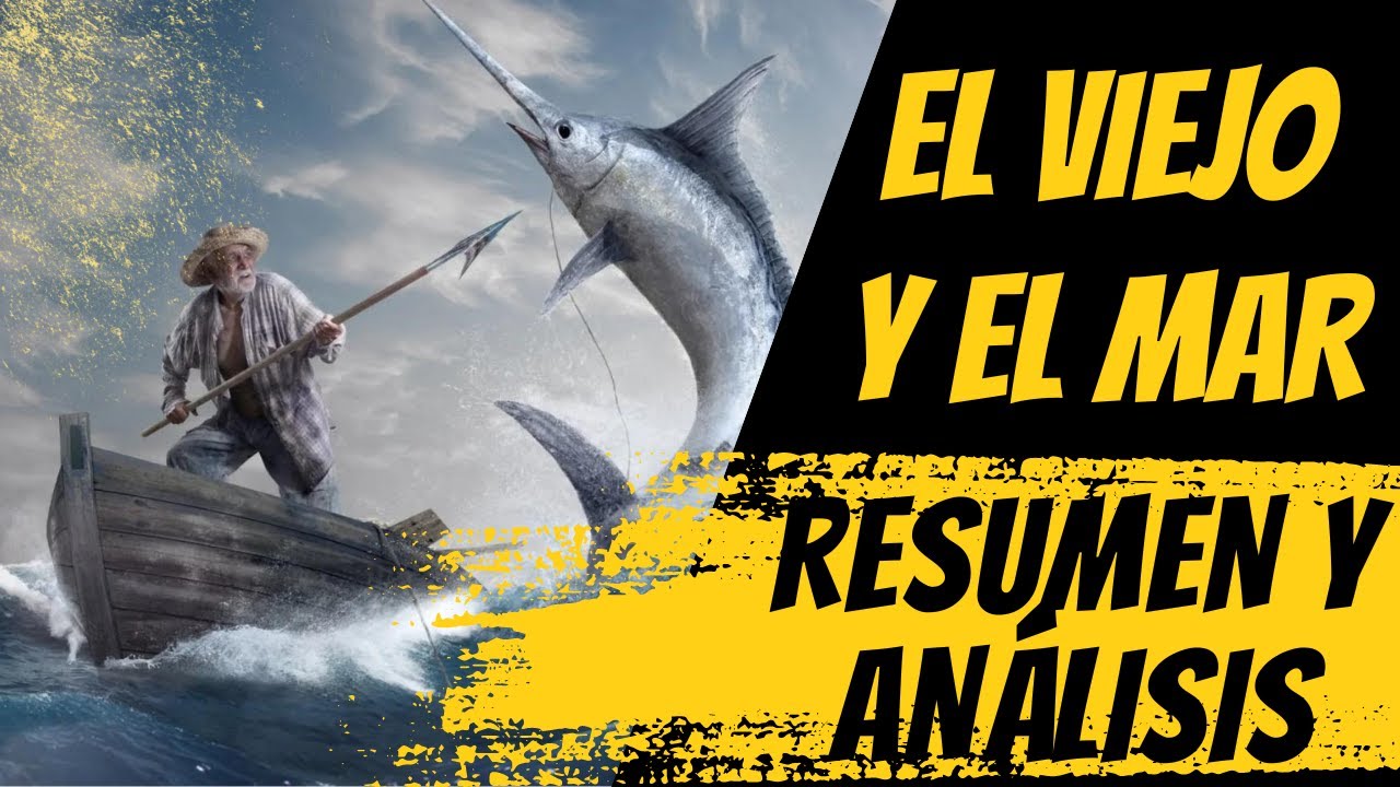 El viejo y el mar | RESUMEN y Análisis | Ernest Hemingway