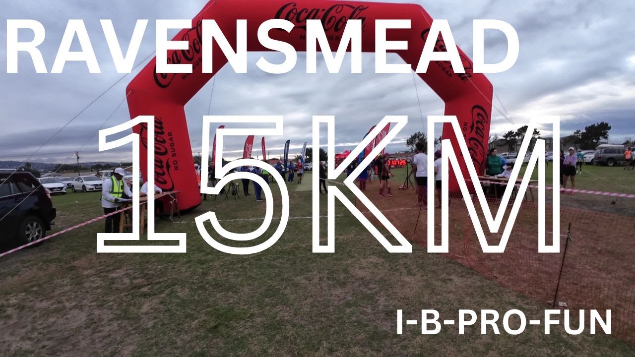 RAVENSMEAD 15KM FIRST RACE AFTER 2 OCEANS!!