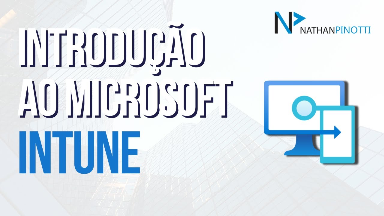 Microsoft Intune - O que é e como funciona!