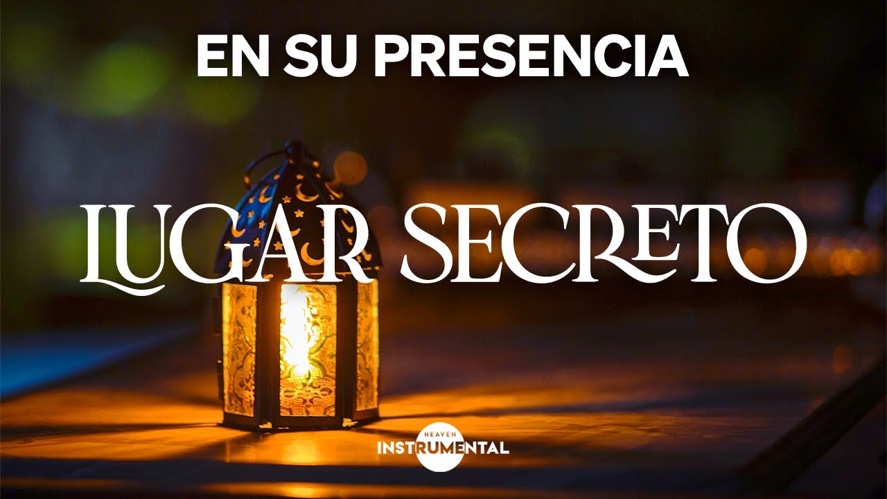 🙏🏻🙇🏽‍♂️En Su Presencia - Música Instrumental para Orar - Lugar Secreto🙇🏽‍♂️🙏🏻