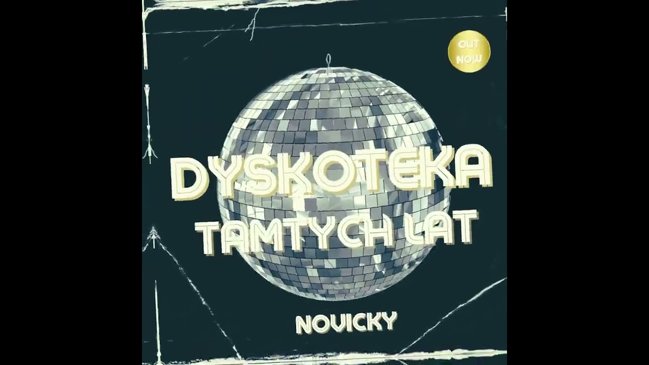 Novicky - Dyskoteka tamtych lat 