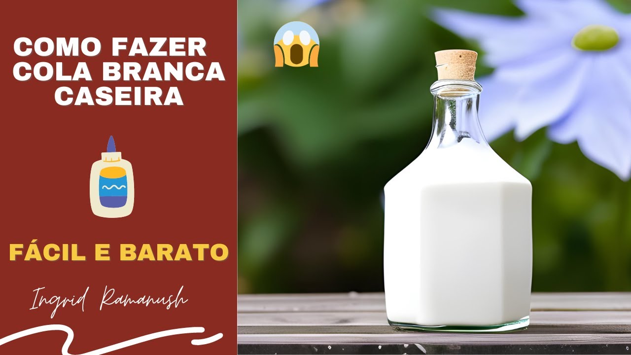 Cola BRANCA CASEIRA Econômica, NÃO Tóxica E Resistente #DIY #ColaCaseira  #coladecarpintero