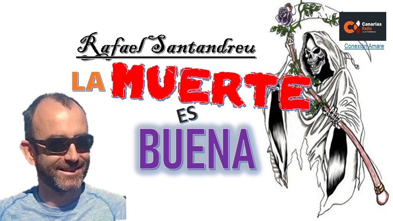 La muerte es buena ☠️ Rafael Santandreu 💀 Psicología Cognitiva Online ⚰️