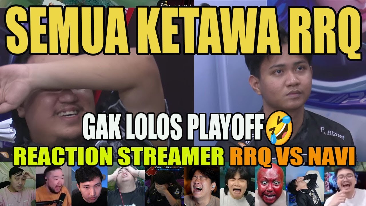 SEMUA STREAMER KETAWA RRQ GAK LOLOS PLAYOFF🤣‼️REACTION STREAMER RRQ VS NAVI MPL ID S16