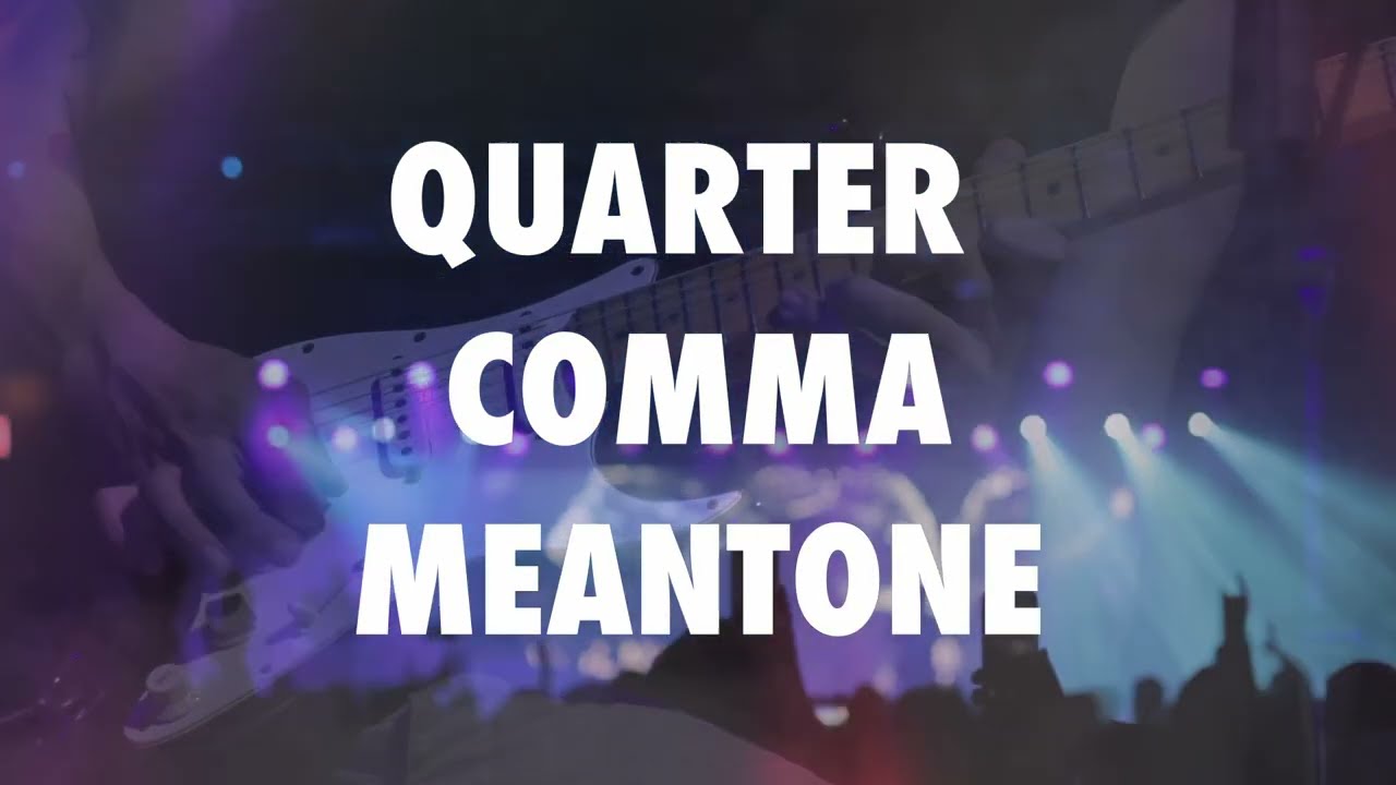 Quarter Comma Mean Tone
