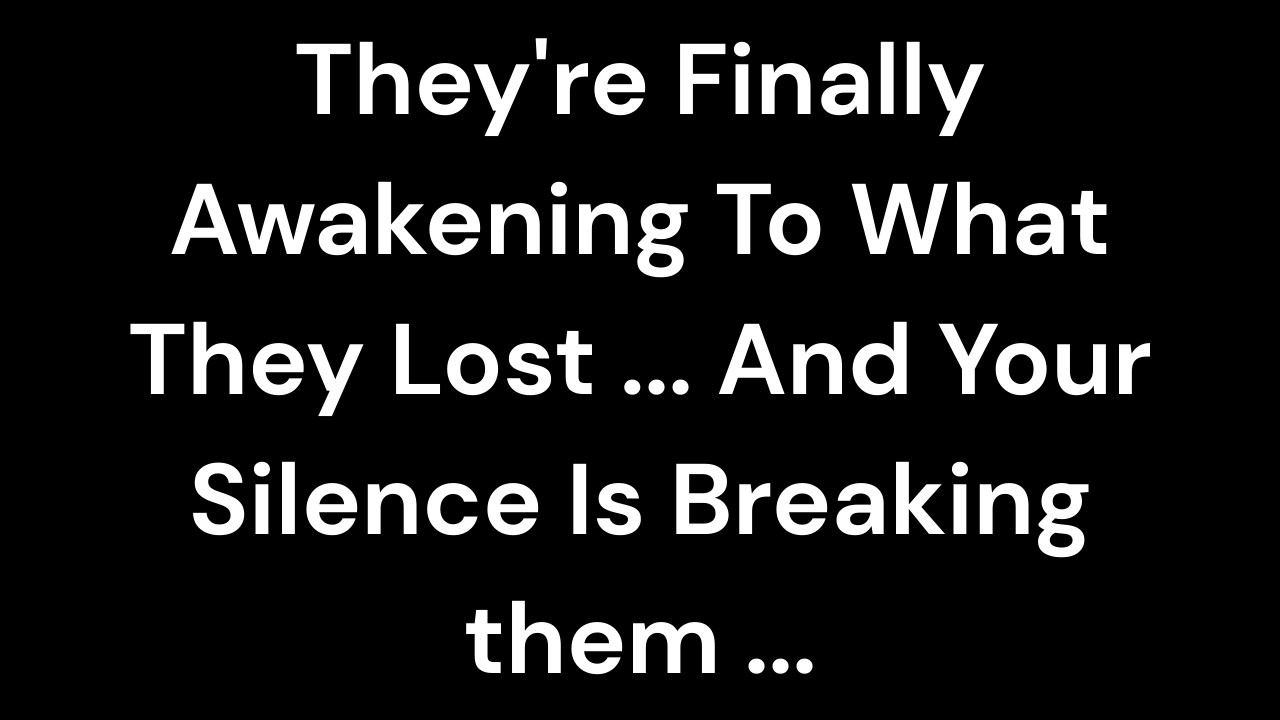 They're Finally Awakening To What They Lost... And Your Silence Is Breaking Them ...