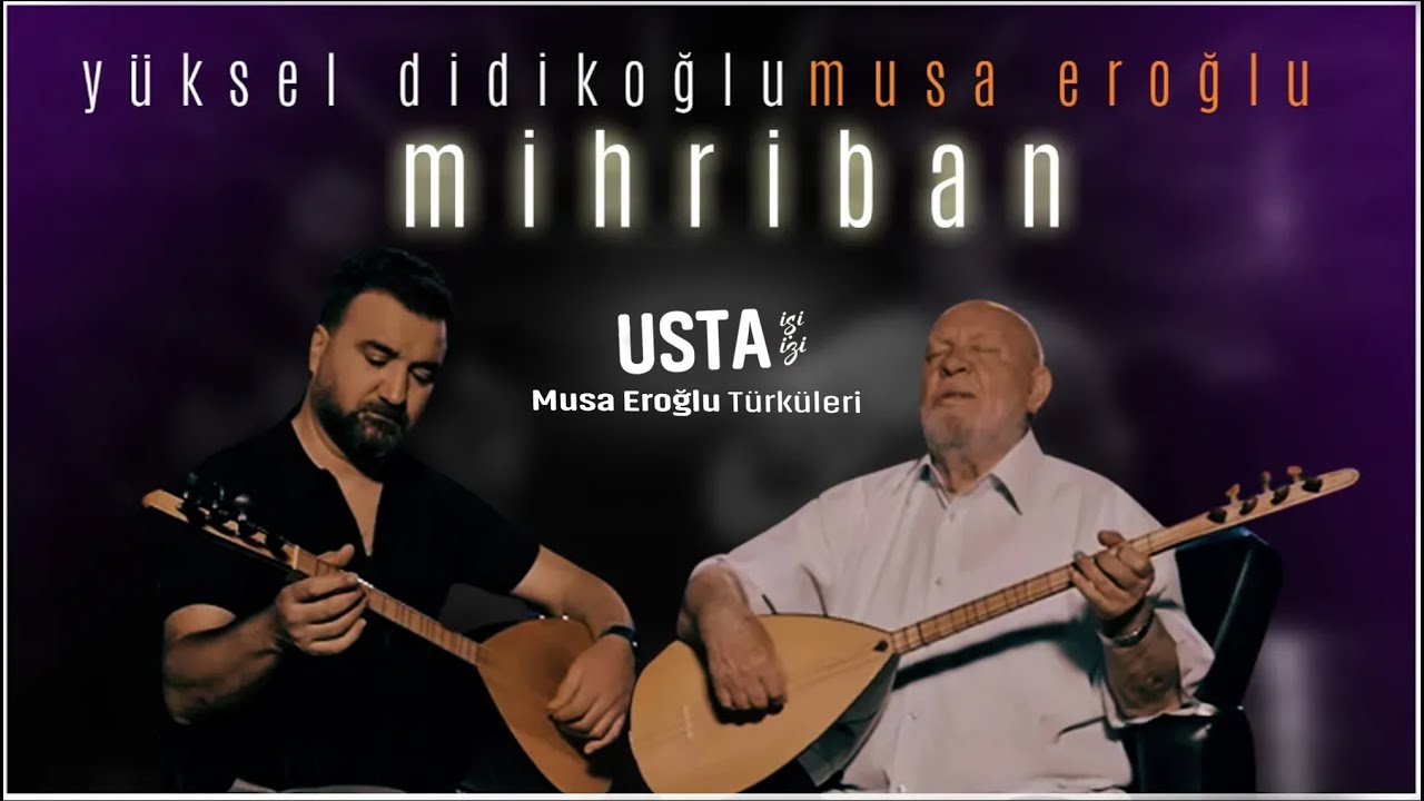 Mihriban | YÜKSEL DİDİKOĞLU & MUSA EROĞLU