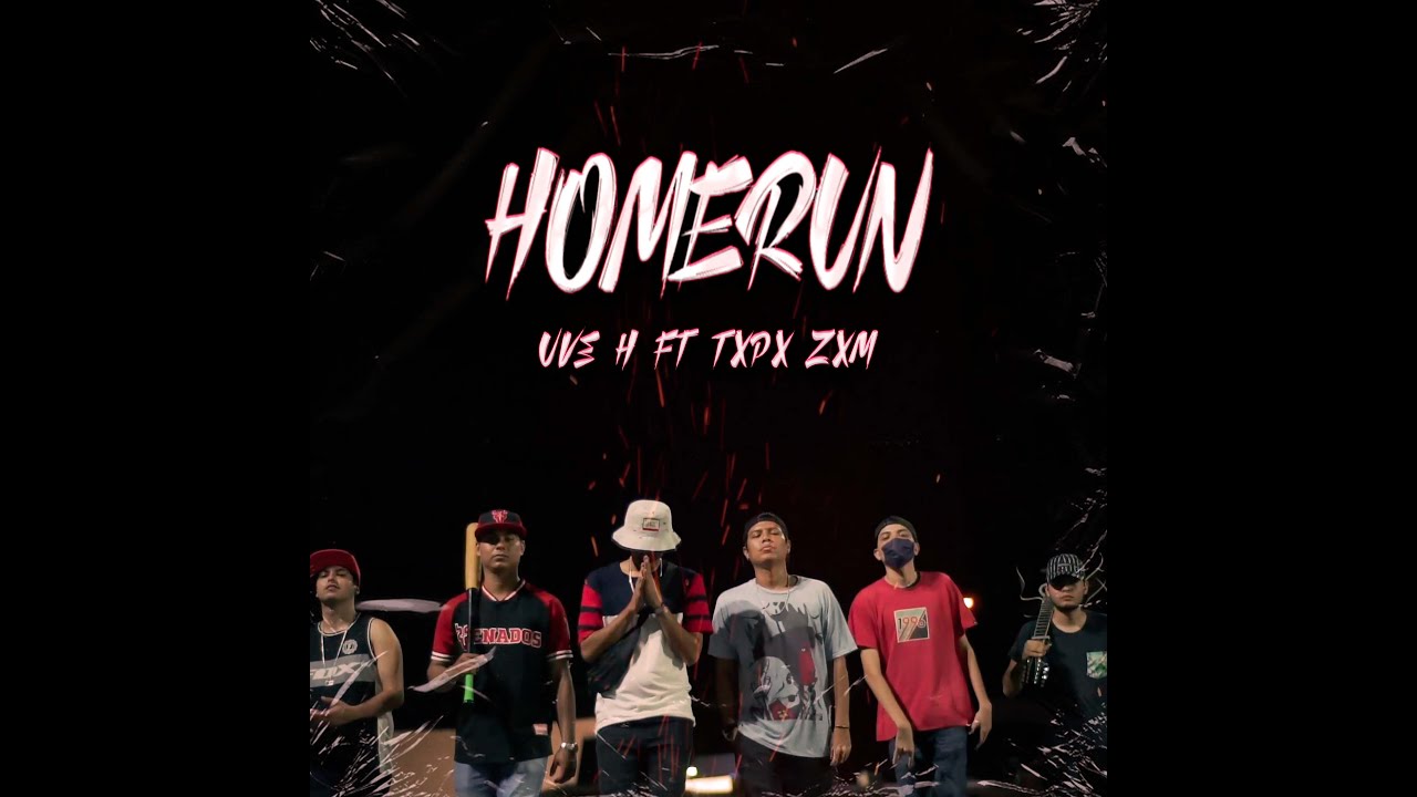 Homerun - Uve - H Ft. Txpx Zxm ⚾🇲🇽🔥