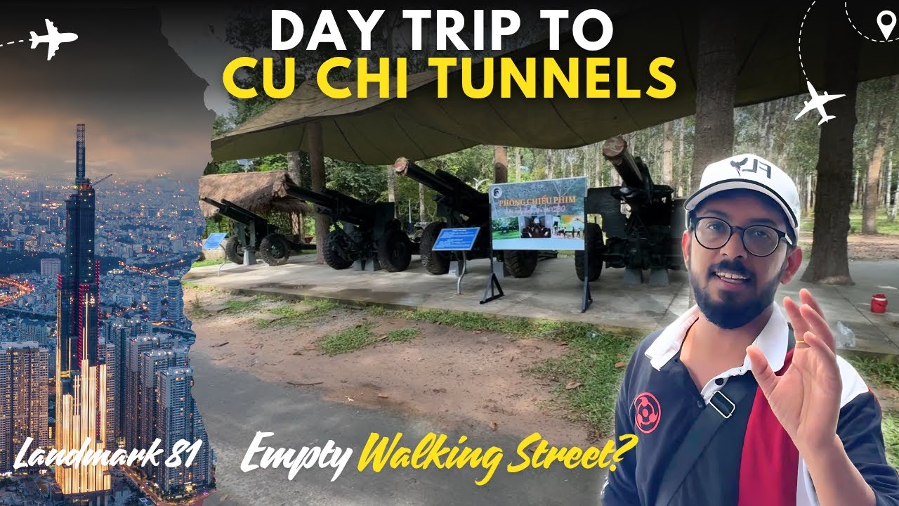 A day trip from Ho Chi Minh to CU CHI tunnels | Landmark 81, Walking Street and Saigon Riverfront